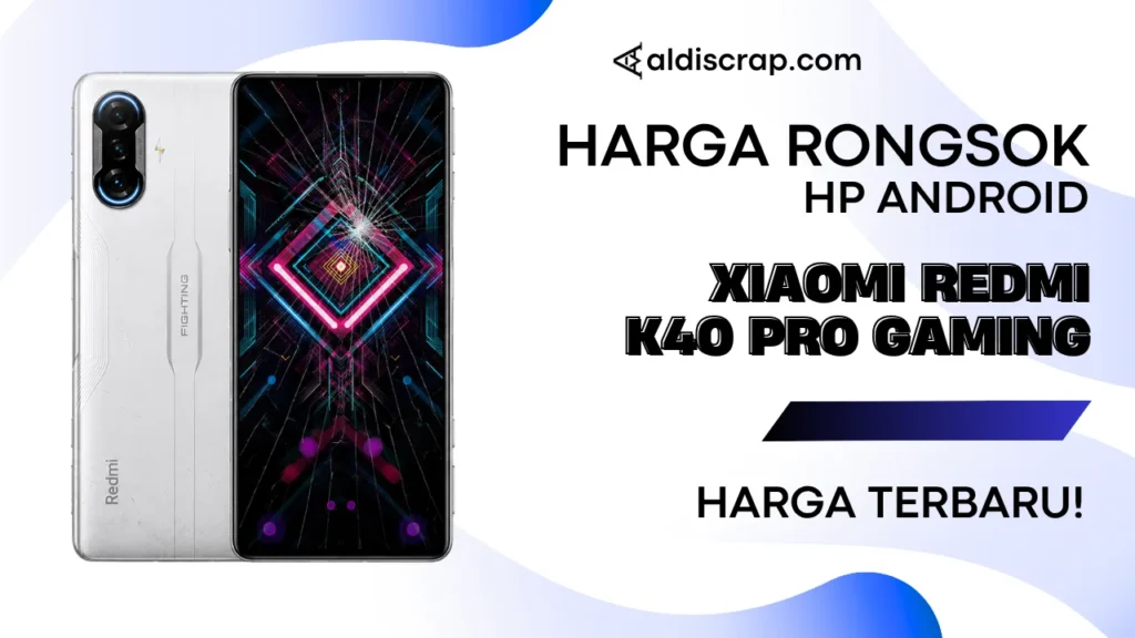 Harga Rongsok XIAOMI REDMI K40 PRO GAMING