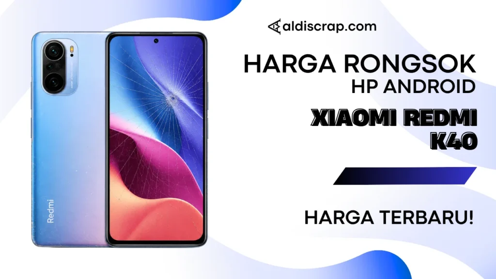 Harga Rongsok XIAOMI REDMI K40