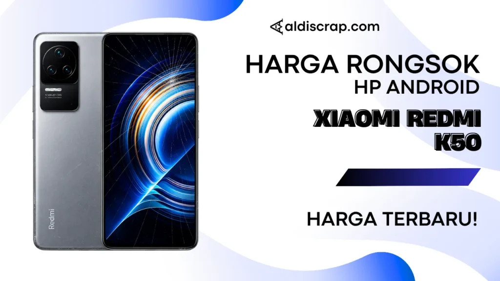 Harga Rongsok XIAOMI REDMI K50