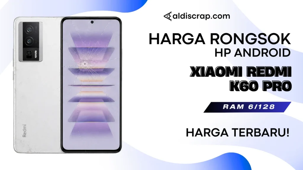 Harga Rongsok XIAOMI REDMI K60 PRO