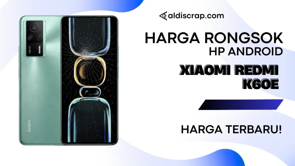 Harga Rongsok XIAOMI REDMI K60E
