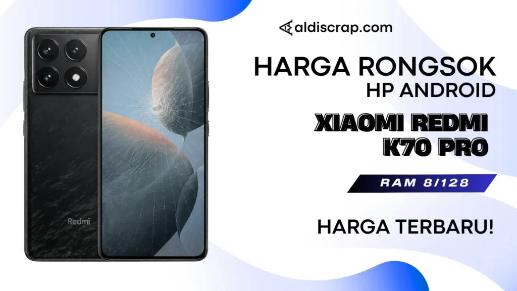 Harga Rongsok XIAOMI REDMI K70 PRO