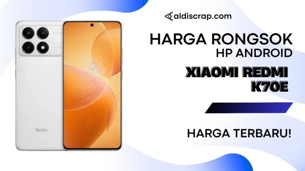 Harga Rongsok XIAOMI REDMI K70E