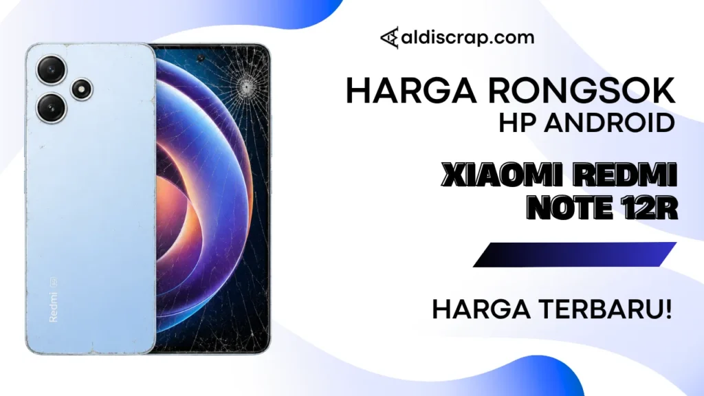 Harga Rongsok XIAOMI REDMI NOTE 12R