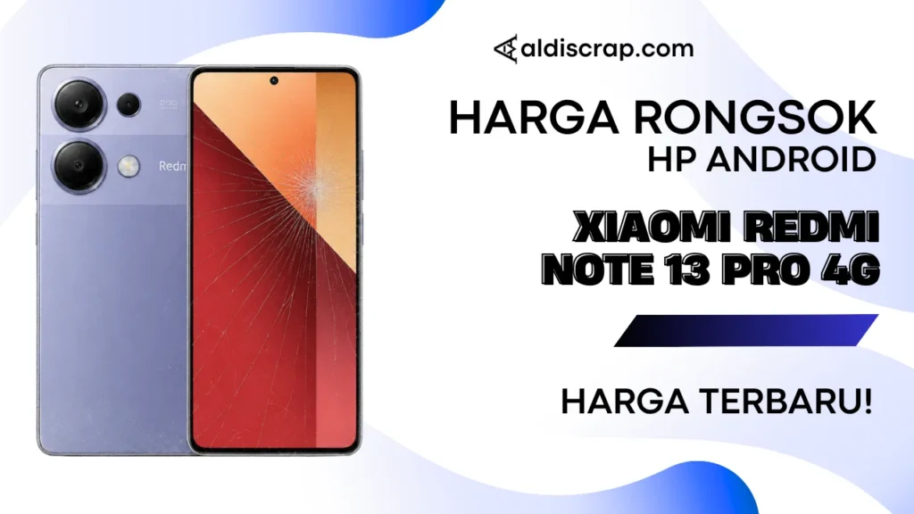 Harga Rongsok XIAOMI REDMI NOTE 13 PRO 4G