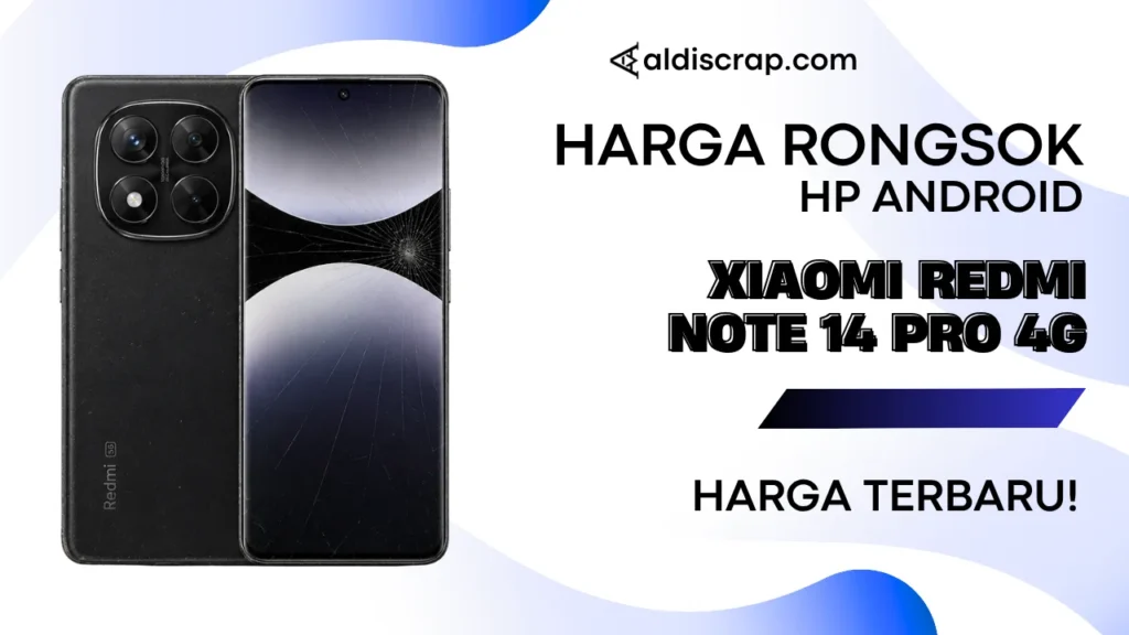 Harga Rongsok XIAOMI REDMI NOTE 14 PRO 4G