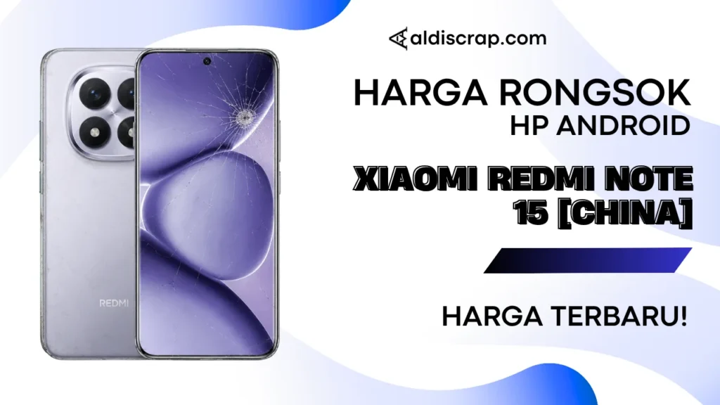 Harga Rongsok XIAOMI REDMI NOTE 15 [CHINA]