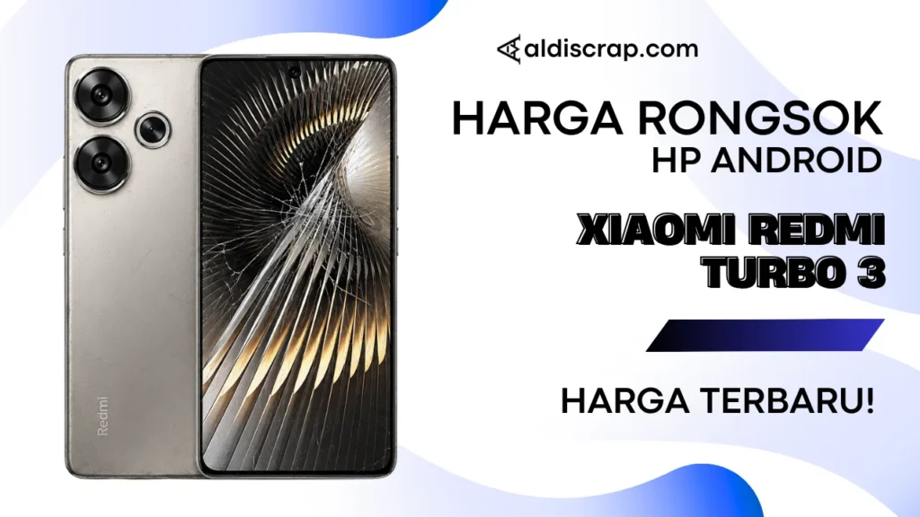 Harga Rongsok XIAOMI REDMI TURBO 3