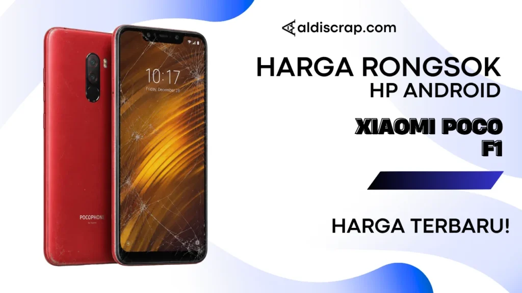 Harga Rongsok XIAOMI POCO F1