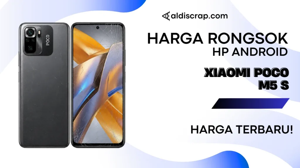 Harga Rongsok XIAOMI POCO M5 S