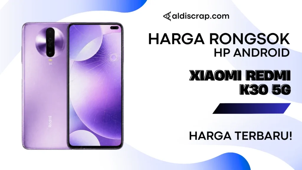 Harga Rongsok XIAOMI REDMI K30 5G