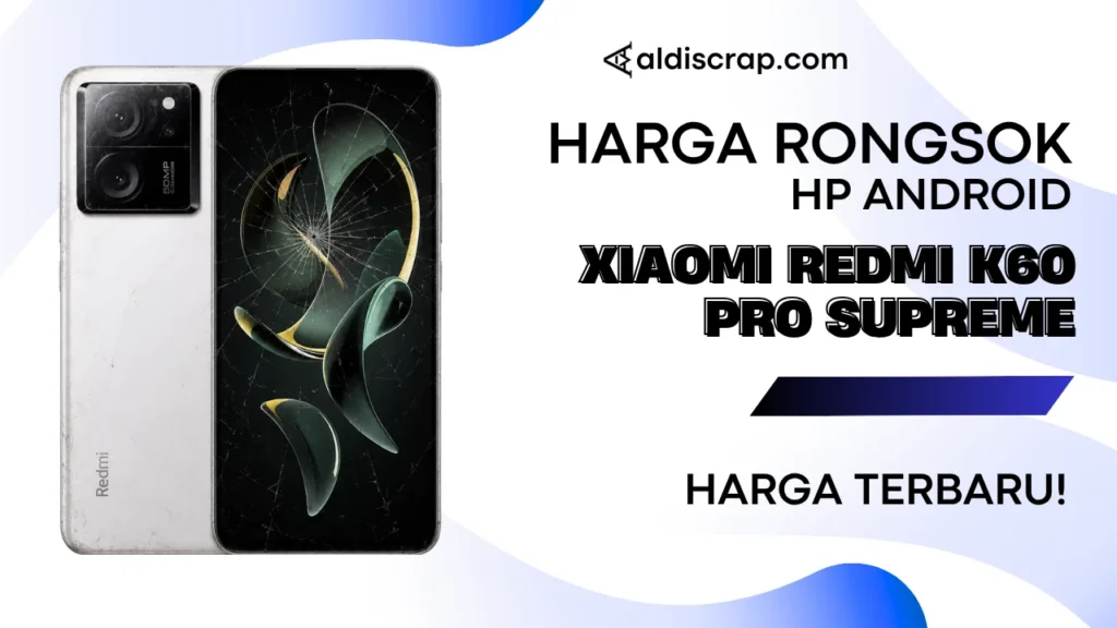 Harga Rongsok XIAOMI REDMI K60 SUPREME