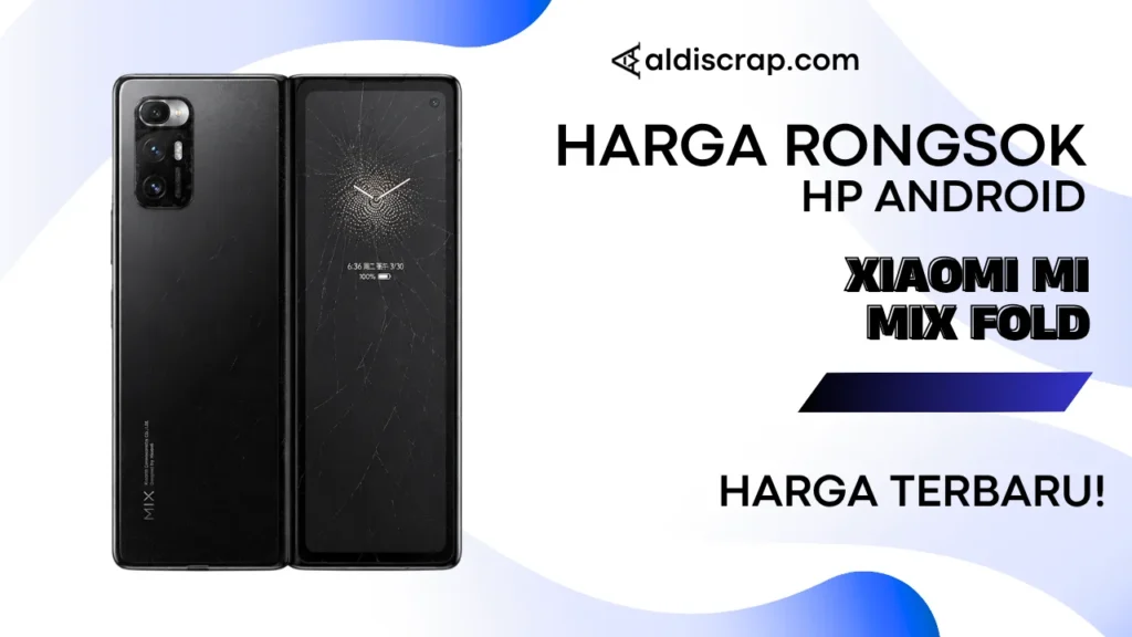 Harga Rongsok XIAOMI MI MIX FOLD