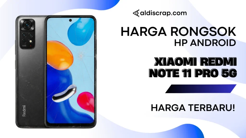 Harga Rongsok XIAOMI REDMI NOTE 11 PRO 5G