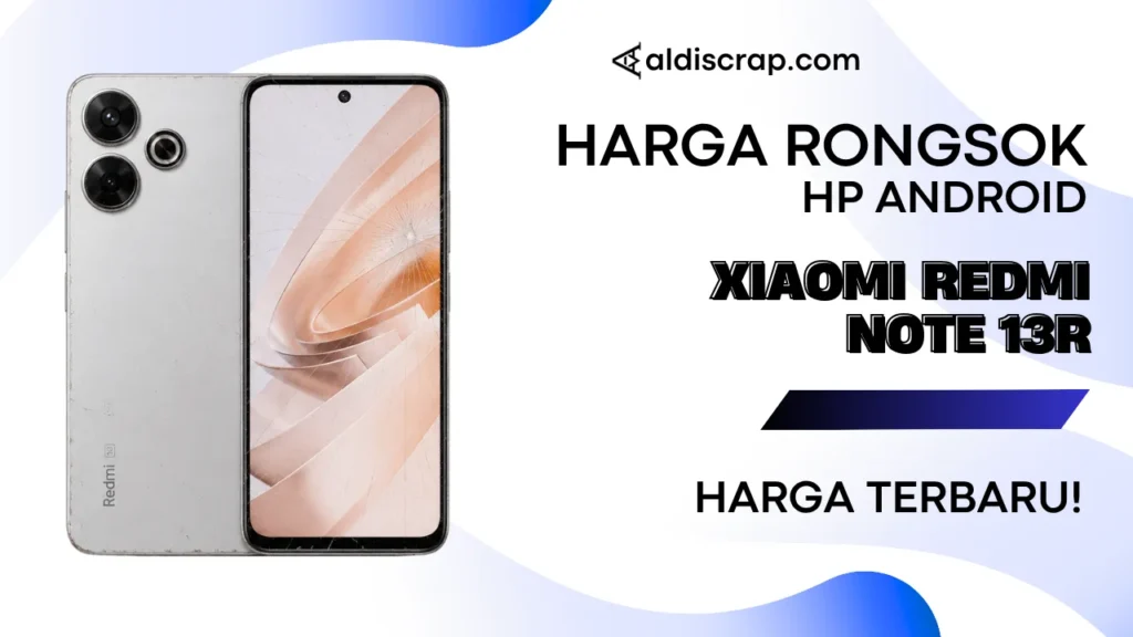Harga Rongsok XIAOMI REDMI NOTE 13R