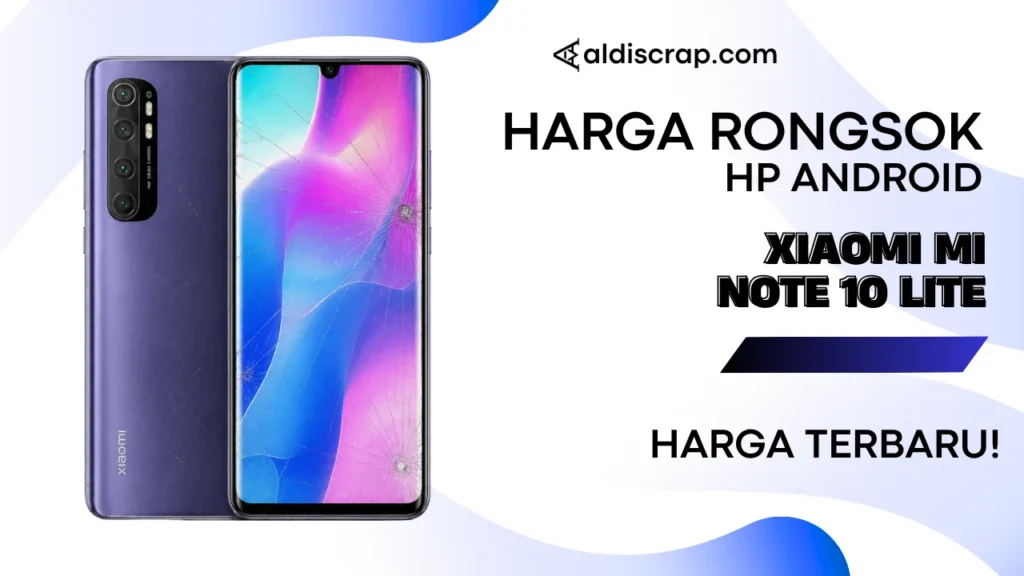 Harga Rongsok XIAOMI MI NOTE 10 LITE