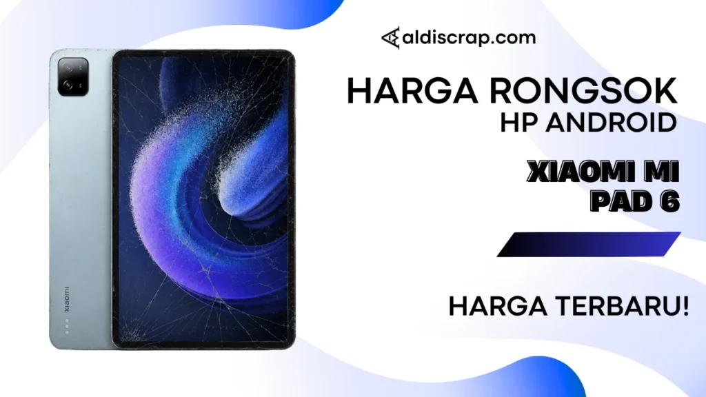 Harga Rongsok XIAOMI MI PAD 6