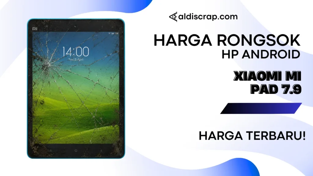 Harga Rongsok XIAOMI MI PAD 7.9