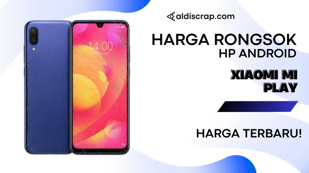 Harga Rongsok XIAOMI MI PLAY