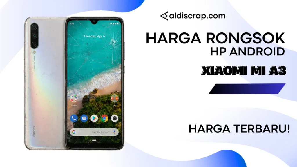 Harga Rongsok XIAOMI MI A3