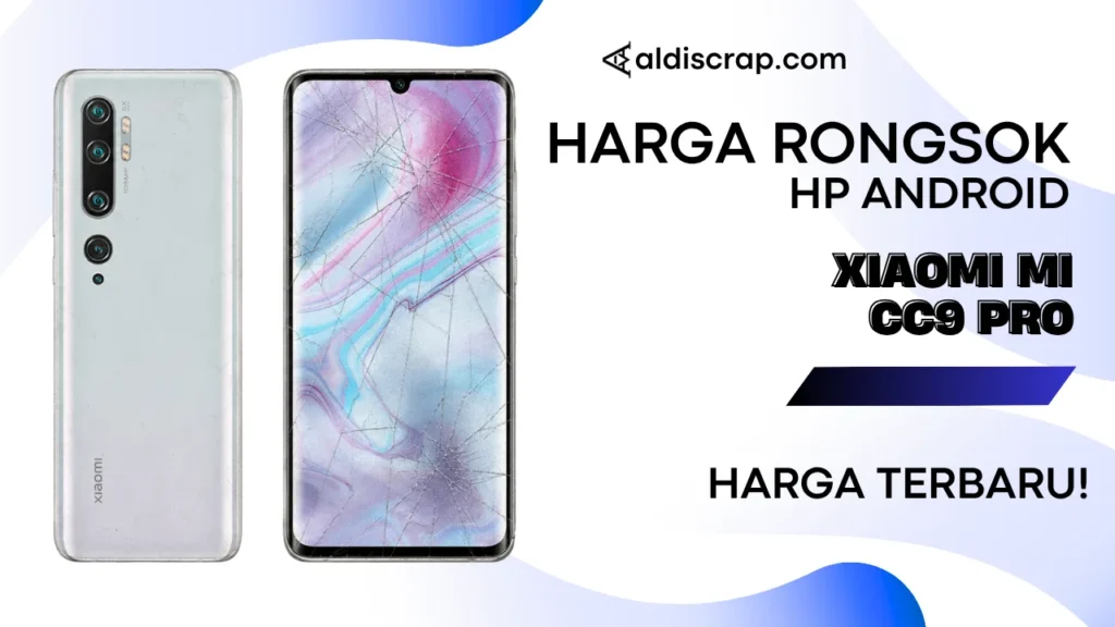 Harga Rongsok XIAOMI MI CC9 PRO