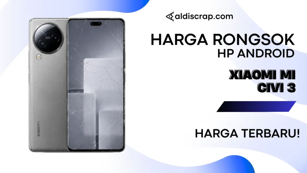 Harga Rongsok XIAOMI MI CIVI 3