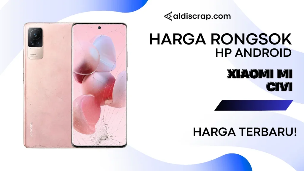 Harga Rongsok XIAOMI MI CIVI