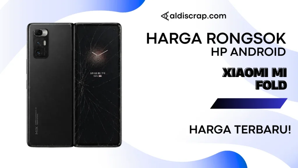 Harga Rongsok XIAOMI MI FOLD