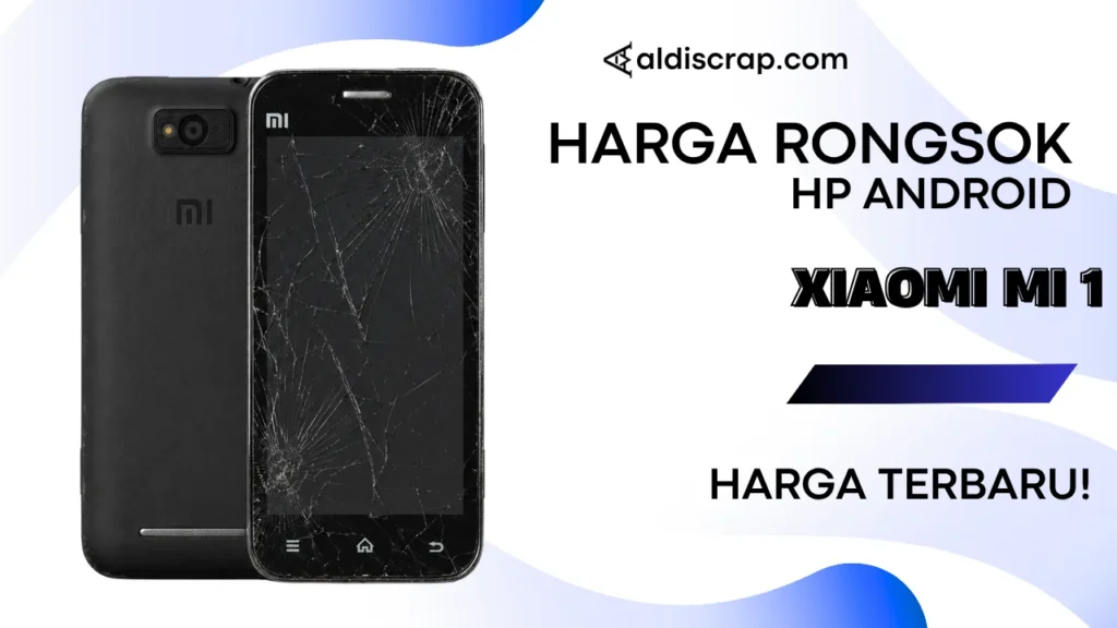 Harga Rongsok XIAOMI MI 1