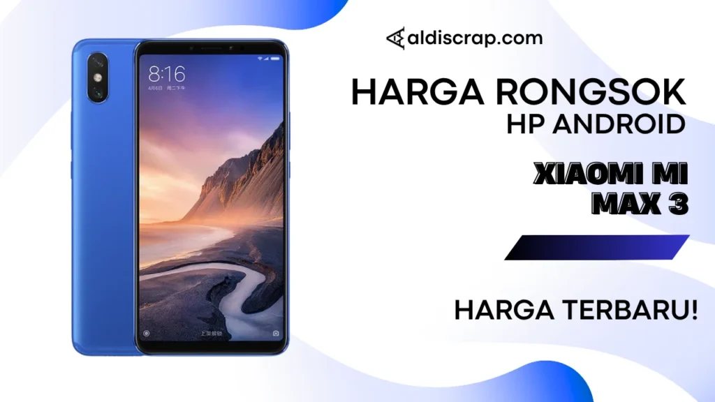 Harga Rongsok XIAOMI MI MAX 3