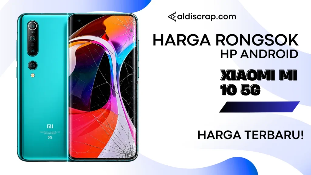 Harga Rongsok XIAOMI MI 10 5G