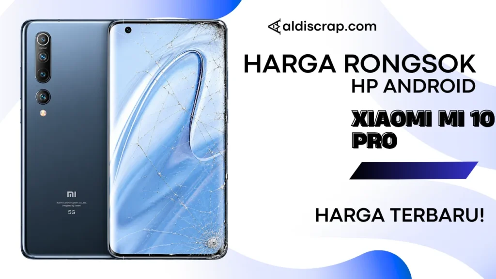 Harga Rongsok XIAOMI MI 10 PRO