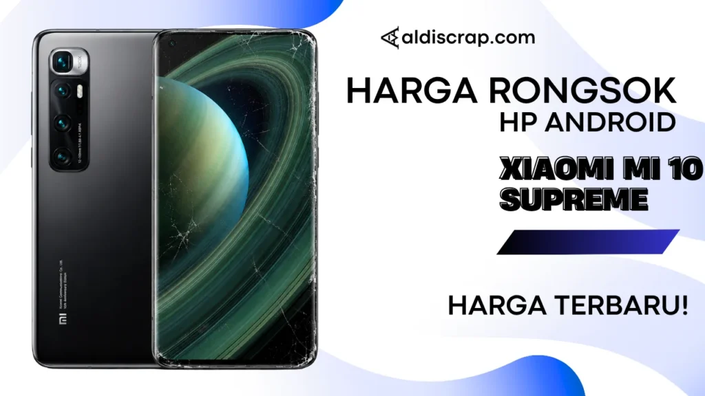 Harga Rongsok XIAOMI MI 10 SUPREME