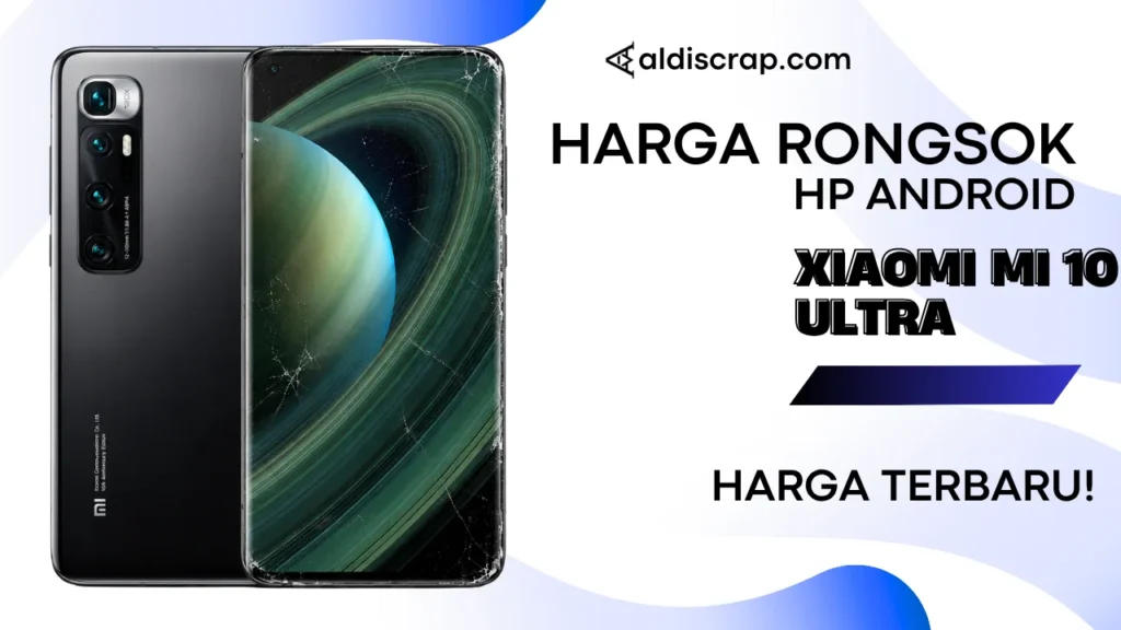 Harga Rongsok XIAOMI MI 10 ULTRA