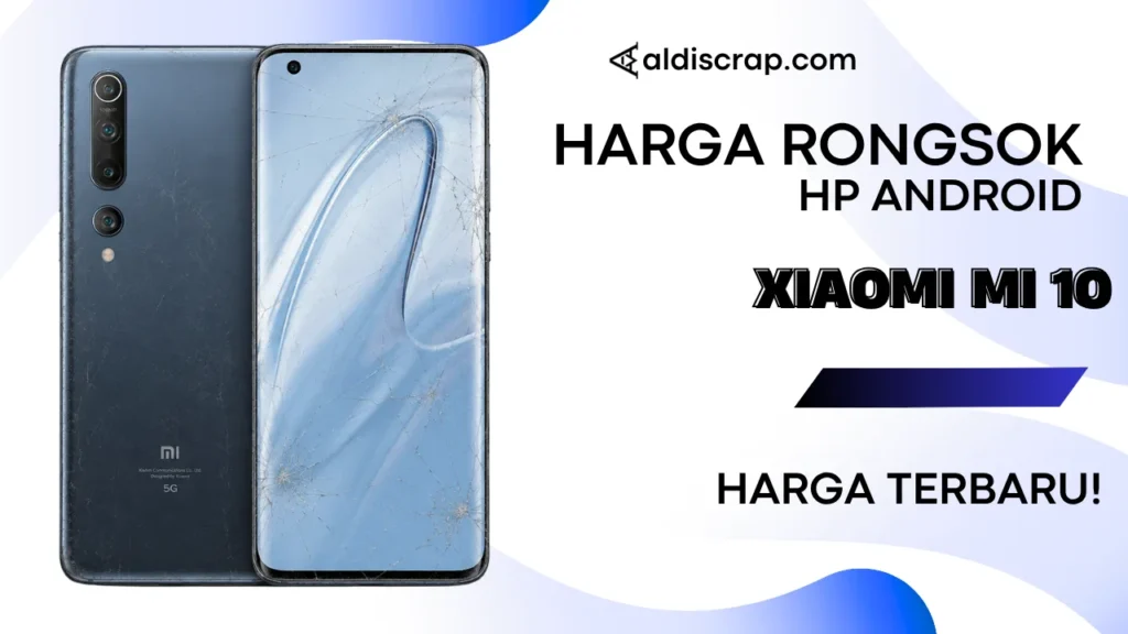 Harga Rongsok XIAOMI MI 10
