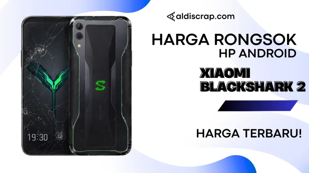 Harga Rongsok XIAOMI BLACKSHARK 2