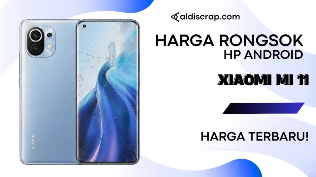 Harga Rongsok XIAOMI MI 11