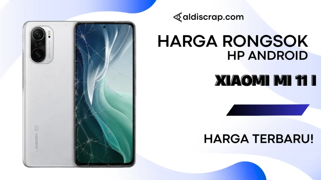 Harga Rongsok XIAOMI MI 11 i