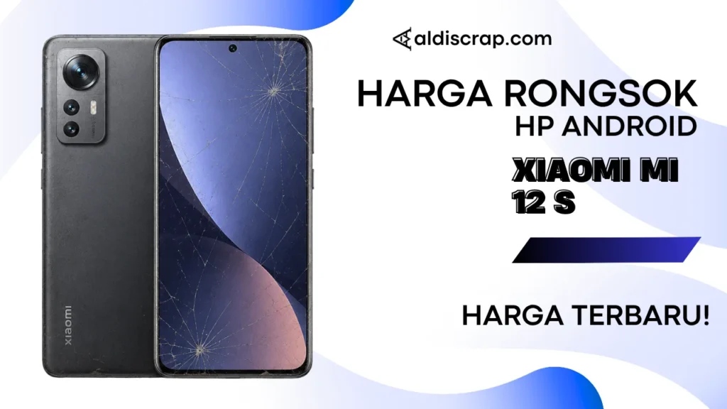 Harga Rongsok XIAOMI MI 12S