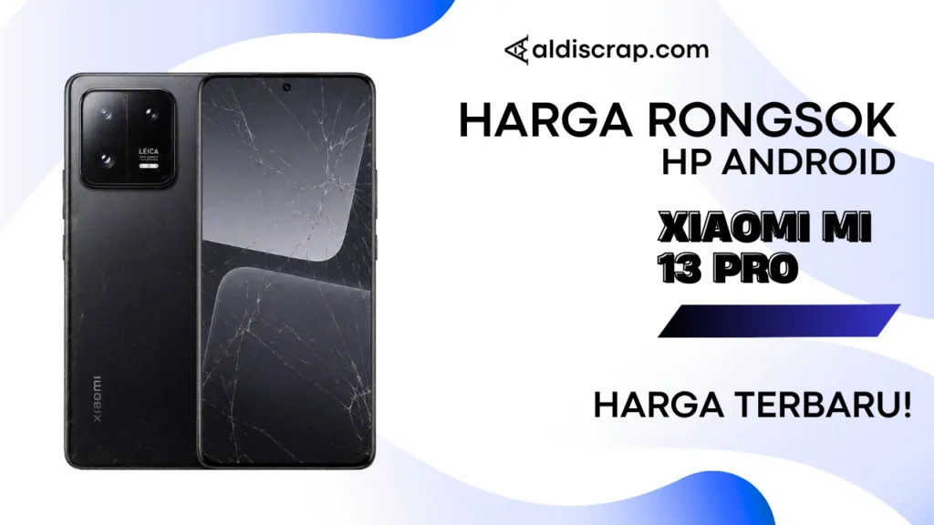 Harga Rongsok XIAOMI MI 13 PRO