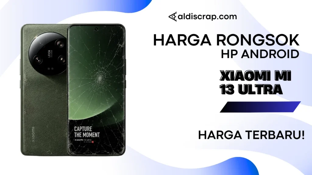 Harga Rongsok XIAOMI MI 13 ULTRA
