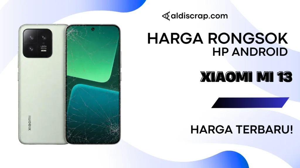 Harga Rongsok XIAOMI MI 13