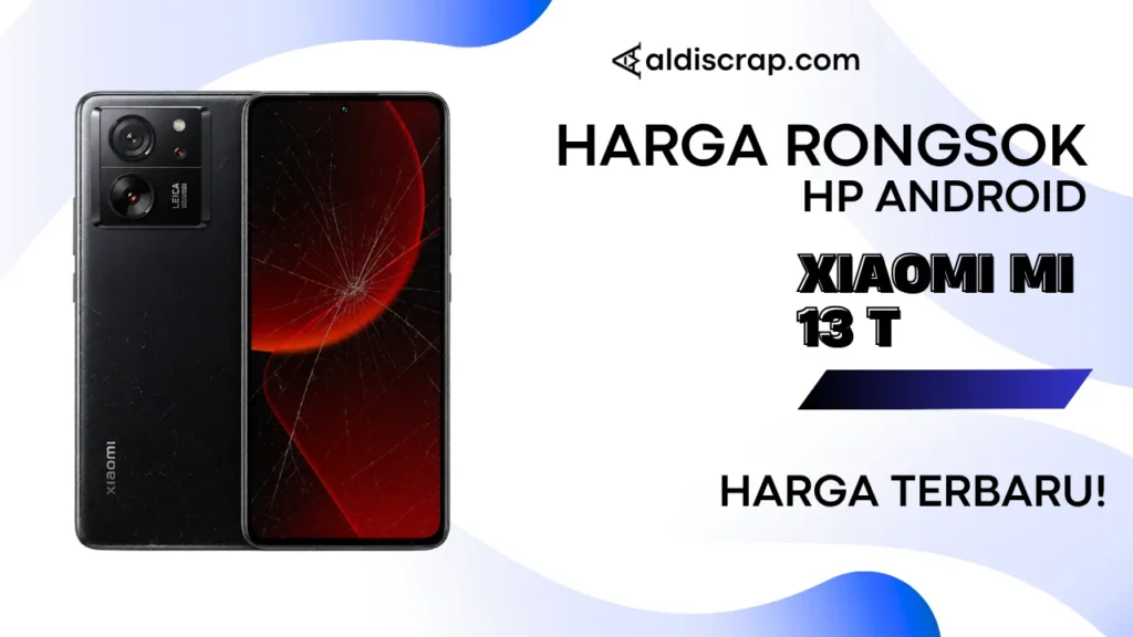 Harga Rongsok XIAOMI MI 13 T