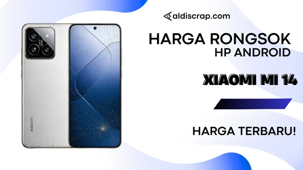 Harga Rongsok XIAOMI MI 14