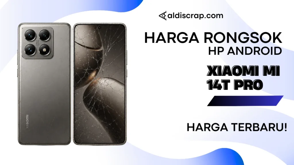 Harga Rongsok XIAOMI MI 14 T PRO