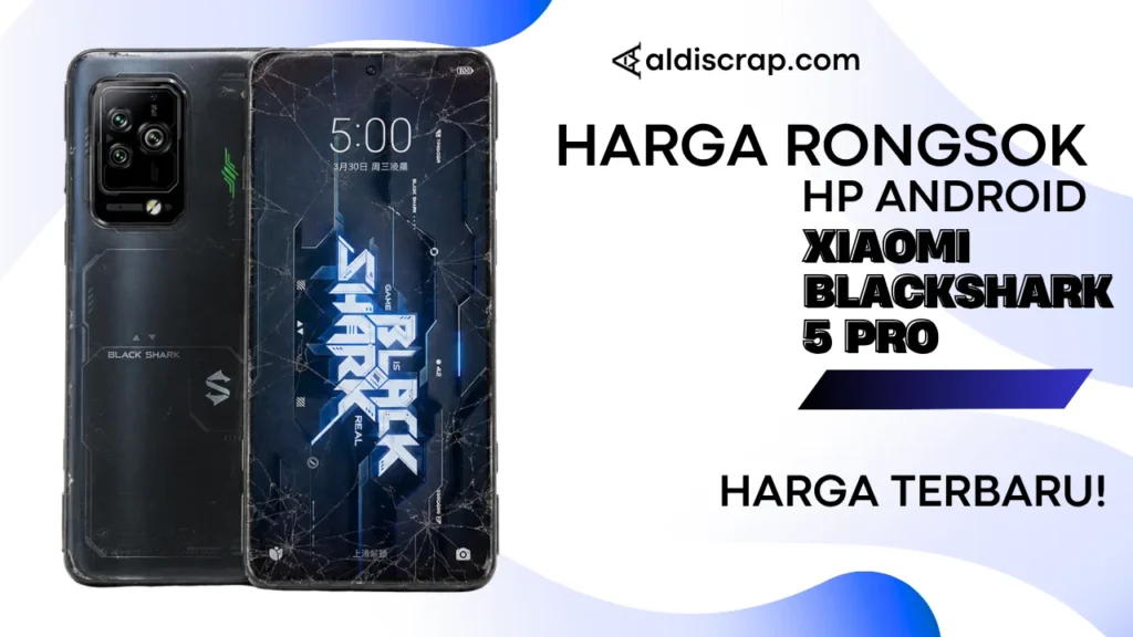 Harga Rongsok XIAOMI BLACKSHARK 5 PRO