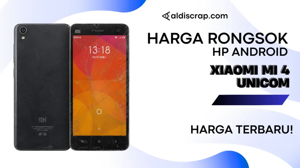 Harga Rongsok XIAOMI MI 4 UNICOM