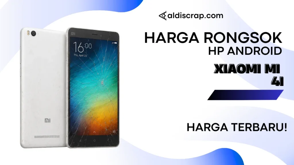 Harga Rongsok XIAOMI MI 4i