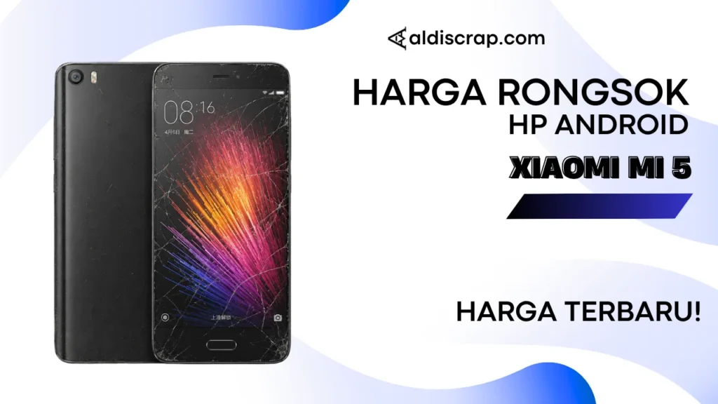 Harga Rongsok XIAOMI MI 5