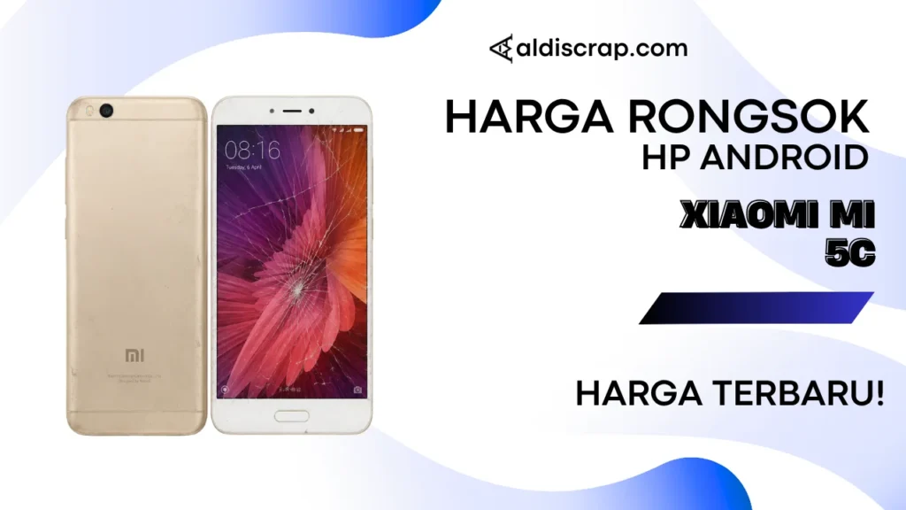 Harga Rongsok XIAOMI MI 5C